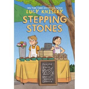 Stepping Stones: (A Graphic Novel) -- Lucy Knisley